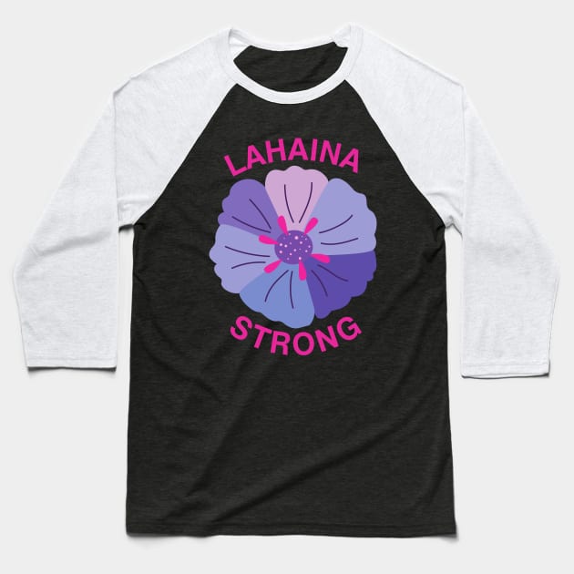 Lahaina Strong Baseball T-Shirt by MtWoodson
